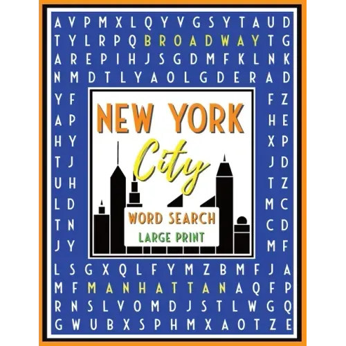 New York City Word Search: 52 Challenging Puzzles with Fun Facts, 600+ Words, Teens & Adults, Large Print