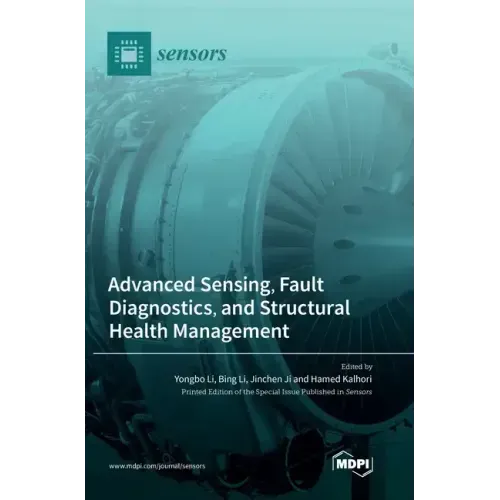 Advanced Sensing, Fault Diagnostics, and Structural Health Management