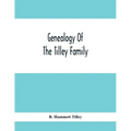 Genealogy Of The Tilley Family