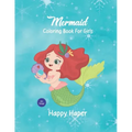 Mermaid Coloring Book For Girls Happy Heaper: this coloring book is for you