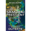 Samurai President of the Philippines -Spiritual Interview with the Guardian Spirit of Rodrigo Duterte