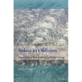 Solace in Oblivion: Approaches to Transcendence in Modern Europe