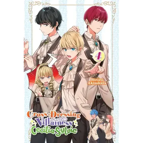 Cross-Dressing Villainess Cecilia Sylvie, Vol. 4 (Light Novel): Volume 4