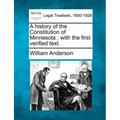 A History of the Constitution of Minnesota: With the First Verified Text.