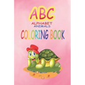 ABC Alphabet Animal color book: ABC coloring book with letters and learn to write and trace alphabets with animals for kids: amazing preschool colorin