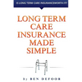Long Term Care Insurance Made Simple