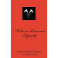 Modern Business Etiquette: What is expected of you professionally