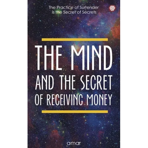 The Mind And The Secret Of Receiving Money