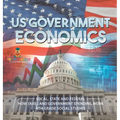 US Government Economics - Local, State and Federal How Taxes and Government Spending Work 4th Grade Children's Government Books