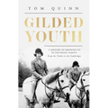 Gilded Youth: A History of Growing Up in the Royal Family: From the Plantagenets to the Cambridges