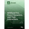 Wildland Fire, Forest Dynamics, and Their Interactions