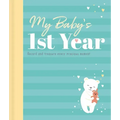 My Baby's 1st Year Keepsake Journal: Record and Treasure Every Precious Moment