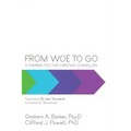 From Woe to Go!: A Training Text for Christian Counsellors