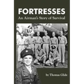 Fortresses: An Airman's Story of Survival