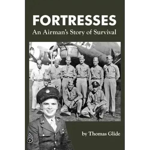 Fortresses: An Airman's Story of Survival