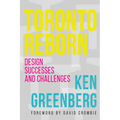 Toronto Reborn: Design Successes and Challenges