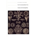 Psychosomatic: Feminism and the Neurological Body