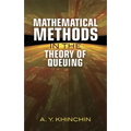 Mathematical Methods in the Theory of Queuing