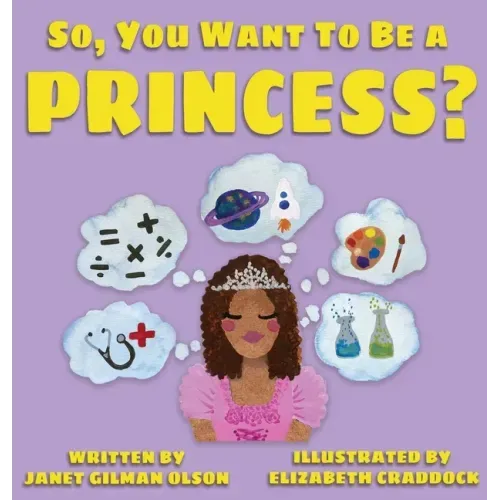 So, you want to be a Princess?