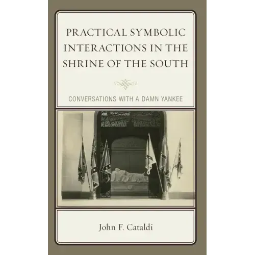 Practical Symbolic Interactions in the Shrine of the South: Conversations with a Damn Yankee