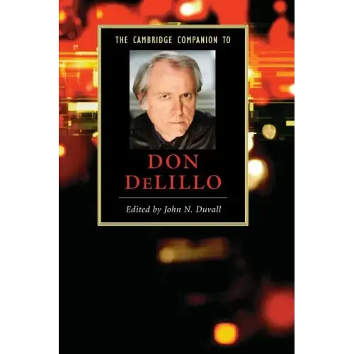 The Cambridge Companion to Don Delillo