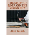 The Story of Rolf and the Viking Bow
