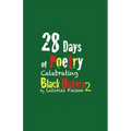 28 Days of Poetry Celebrating Black History: Volume 2