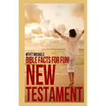 Bible Facts for Fun! New Testament