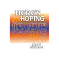 Here's Hoping: Recovering Hope for Heaven and Earth