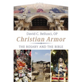 Christian Armor: The Rosary and the Bible