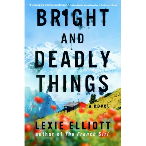 Bright and Deadly Things
