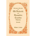 Historical Records of Old Frederick and Hampshire Counties, Virginia (Revised)