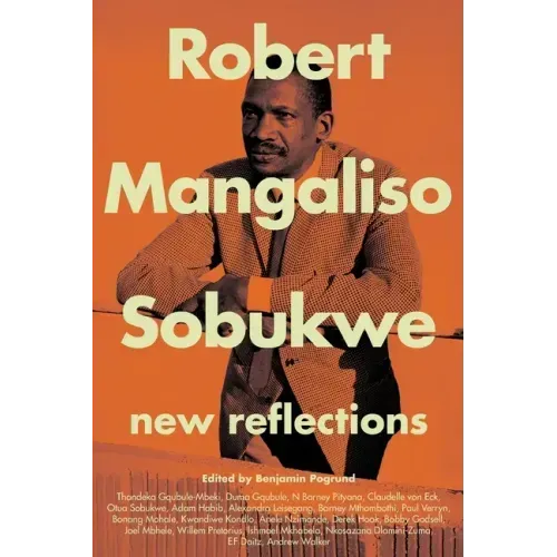 Robert Mangaliso Sobukwe: New Reflections