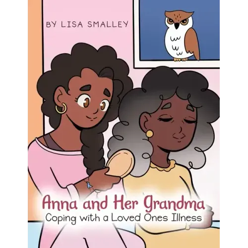 Anna and Her Grandma Coping with a Loved One's Illness