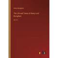 The Life and Times of Henry Lord Brougham: Vol. III