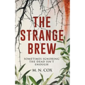 The Strange Brew: Sometimes ignoring the dead isn't enough