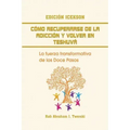 Como recuperarse de la adicción y volver en teshuva: La fuerza transformativa de los Doce Pasos