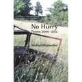 No Hurry: Poems 2000-2012
