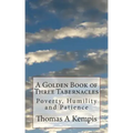 A Golden Book of Three Tabernacles: Poverty, Humility and Patience