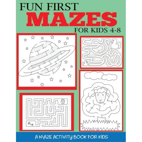 Fun First Mazes for Kids 4-8
