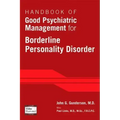 Handbook of Good Psychiatric Management for Borderline Personality Disorder
