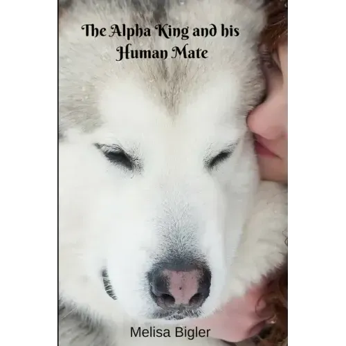The Alpha King and his Human Mate