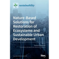 Nature-Based Solutions for Restoration of Ecosystems and Sustainable Urban Development