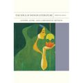 The Idea of Indian Literature: Gender, Genre, and Comparative Method Volume 41
