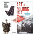 The Art of Folding Vol. 2: New Trends, Techniques and Materials