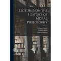 Lectures on the History of Moral Philosophy