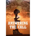 Answering The Call: Live Free, Die Well - A Gold Star Father's Memoir of an American Hero