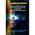 Scientific and Esoteric Encyclopedia of UFOs, Aliens and Extraterrestrial Gods