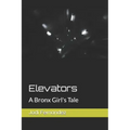 Elevators: A Bronx Girl's Tale