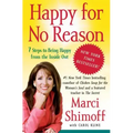 Happy for No Reason: 7 Steps to Being Happy from the Inside Out